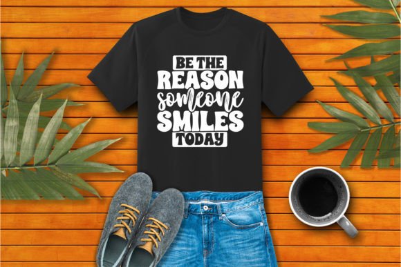 Be the Reason Someone Smiles T Craft SVG Review for Graphics & T-Shirt Designs