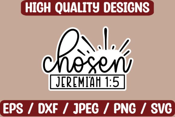 Chosen Jeremiah SVG Craft Graphics for T-Shirt Designs
