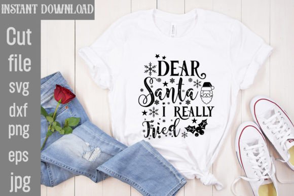 Dear Santa I Really Tried SVG Cut File Graphics