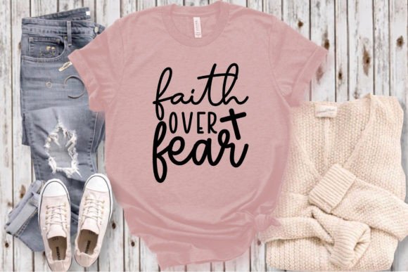 Faith over Fear SVG Craft: Graphics & T-Shirt Design Review