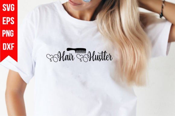 Hair Hustler: Graphics for T-Shirt Designs