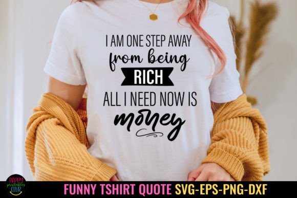 I m One Step Away: Funny Tshirt SVG Graphics & Crafts