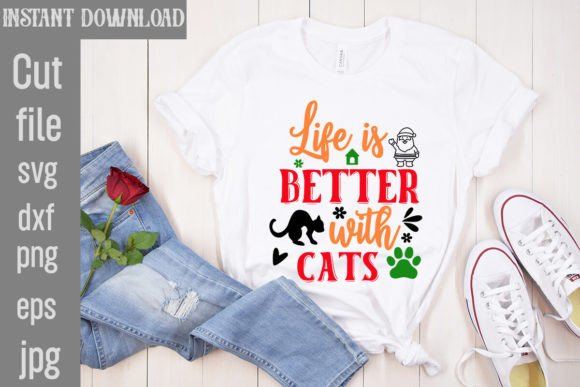 Life is Better with Cats SVG Cut File
