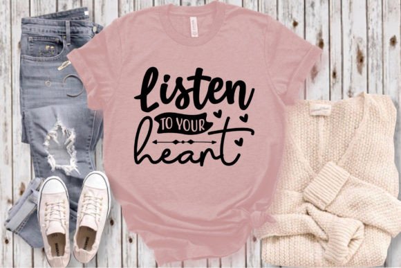 Listen to Your Heart SVG Craft: Graphics for T-Shirt Designs