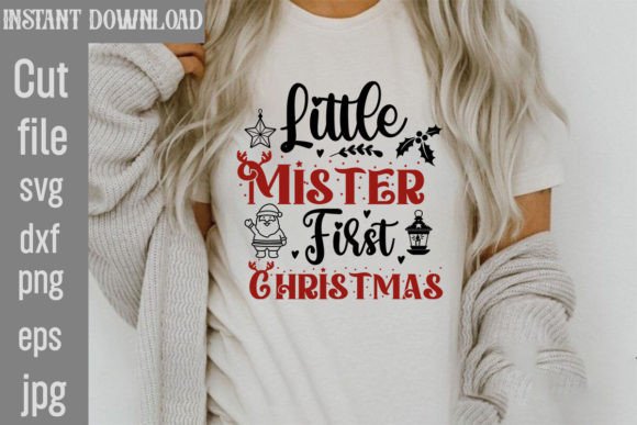 Little Mister First Christmas SVG Cut Fi: Graphics & T-Shirt Designs