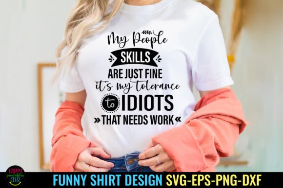 My People Skills I Funny Tshirt SVG for Crafts and Graphics