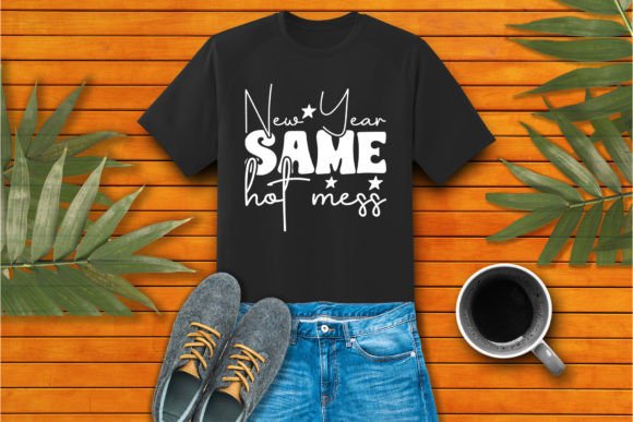 New Year Same Hot Mess Craft SVG Review for Graphics & T-Shirt Designs