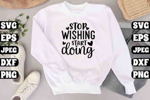 Stop Wishing Start Doing Craft SVG Graphics