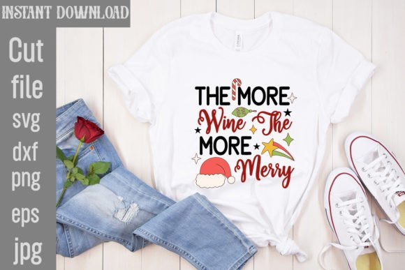 The More Wine the More Merry SVG Cut Fil Graphics