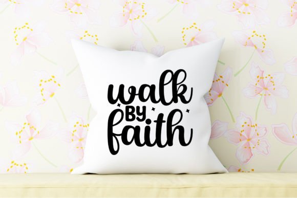 Walk by Faith Craft SVG for Graphics and T-Shirt Designs