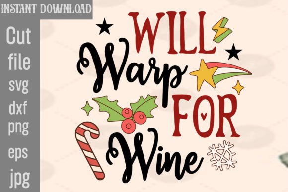 Will Warp for Wine SVG Cut File: Graphics & T-Shirt Designs