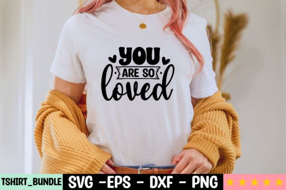 You Are so Loved Craft SVG Graphics